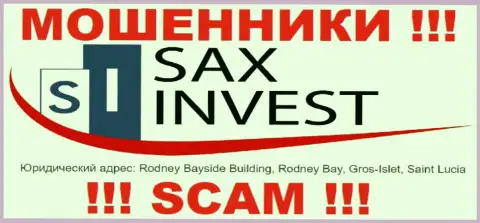 Финансовые средства из SAX INVEST LTD вернуть нереально, потому что расположились они в офшорной зоне - Rodney Bayside Building, Rodney Bay, Gros-Islet, Saint Lucia