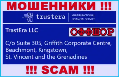 Suite 305, Griffith Corporate Centre, Beachmont, Kingstown, St. Vincent and the Grenadines - офшорный адрес мошенников Trastera LLC, расположенный на их сайте, БУДЬТЕ КРАЙНЕ ОСТОРОЖНЫ !