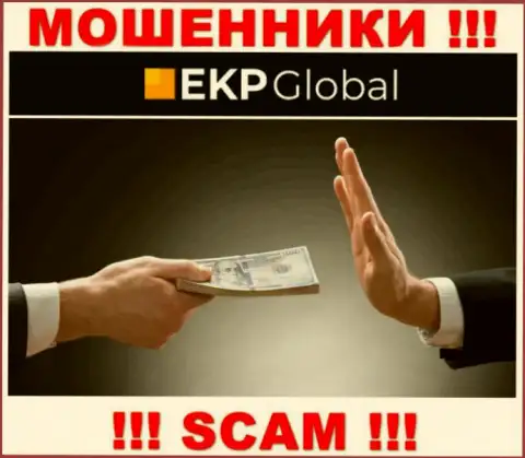 EKP-Global Com - это internet обманщики, которые подбивают наивных людей совместно сотрудничать, в итоге оставляют без средств