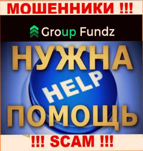 GroupFundz развели на вложенные деньги - напишите жалобу, Вам попробуют посодействовать