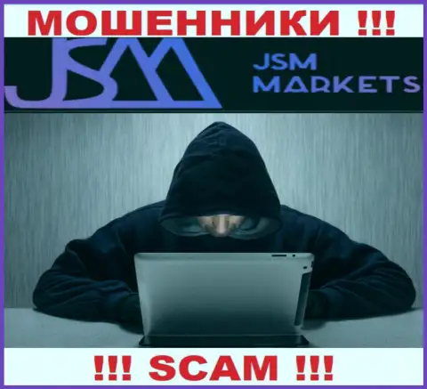 JSMMarkets - это обманщики, которые в поисках лохов для разводняка их на финансовые средства