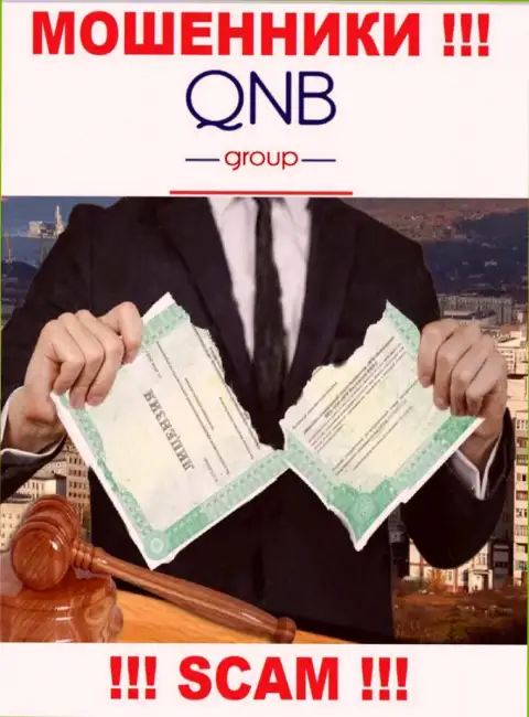 Лицензию QNB Group Limited не имеют и никогда не имели, потому что обманщикам она не нужна, БУДЬТЕ КРАЙНЕ ВНИМАТЕЛЬНЫ !