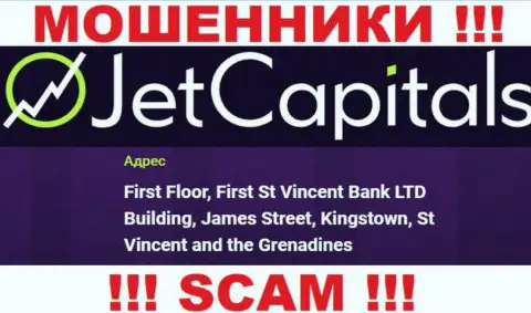 Jet Capitals - это МАХИНАТОРЫ, пустили корни в оффшорной зоне по адресу: First Floor, First St Vincent Bank LTD Building, James Street, Kingstown, St Vincent and the Grenadines