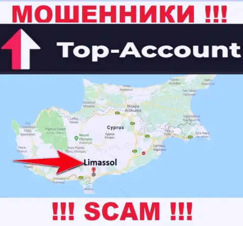Топ-Аккаунт намеренно находятся в оффшоре на территории Limassol - это МОШЕННИКИ !!!