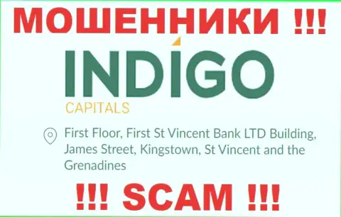 БУДЬТЕ ОЧЕНЬ ОСТОРОЖНЫ, Indigo Capitals скрылись в оффшоре по адресу - First Floor, First St Vincent Bank LTD Building, James Street, Kingstown, St Vincent and the Grenadines и оттуда отжимают средства