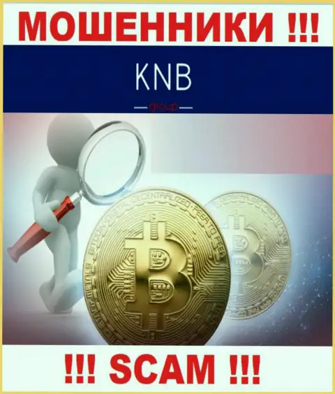 KNB-Group Net промышляют незаконно - у указанных интернет махинаторов не имеется регулятора и лицензии на осуществление деятельности, будьте крайне осторожны !!!