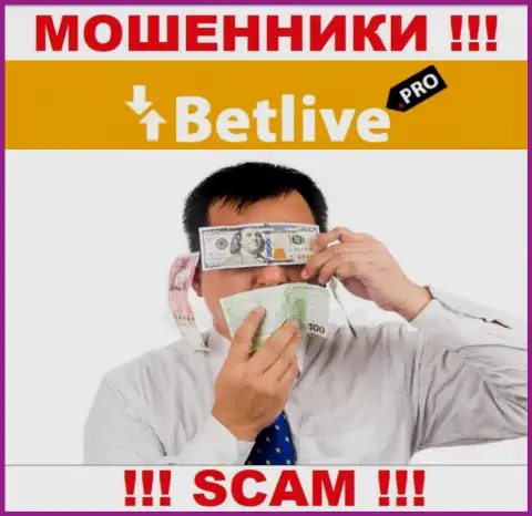 BetLive действуют нелегально - у данных internet аферистов нет регулятора и лицензии, осторожно !!!