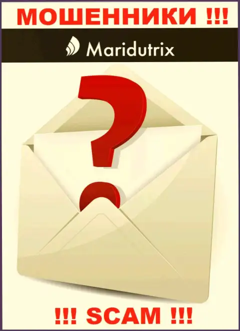 Где именно располагаются интернет-мошенники Maridutrix неизвестно - официальный адрес регистрации тщательно спрятан