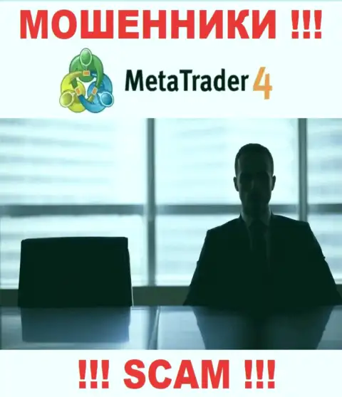 На интернет-портале MetaTrader4 не представлены их руководящие лица - мошенники без всяких последствий сливают вложенные средства